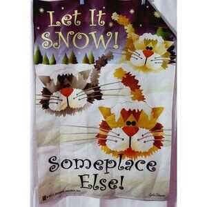 Jeremiah Junction Garden Flag Let It Snow Someplace Else Cats Outdoor 27x39